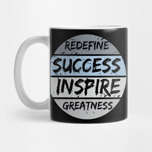 Redefine Success Inspire Greatness Mug